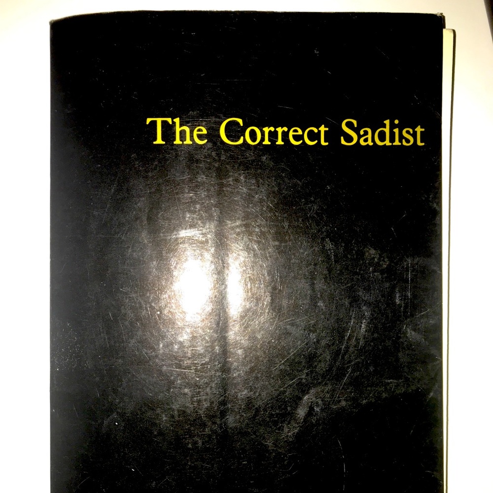 The Correct Sadist - Out of Print - Perfect Copy